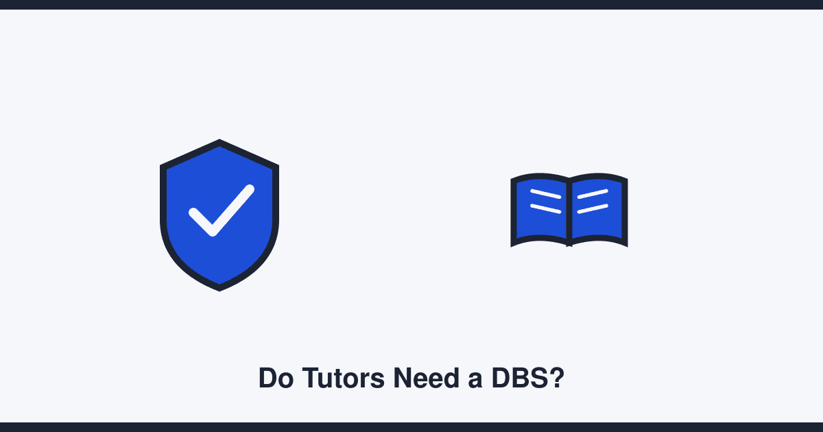 Do private tutors need a DBS check? What UK parents should know